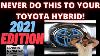 Never Do This To Your Toyota Hybrid New Edition